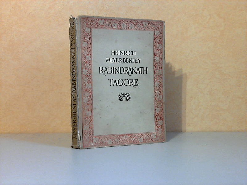 Meyer-Benfey, Heinrich;  Rabindranath Tagore mit vielen Bildern 