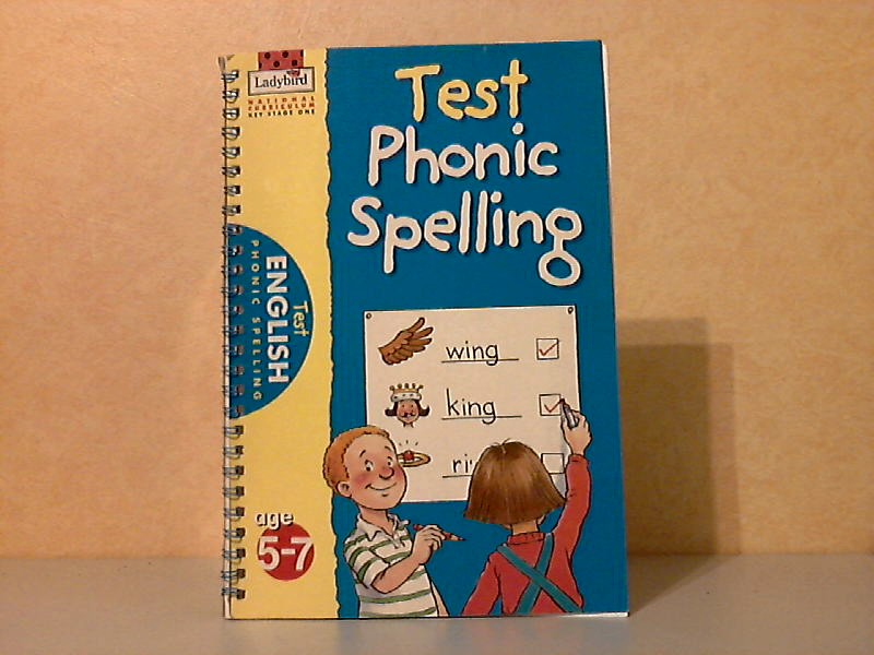 Harker, Julian and Geraldine Taylor;  Test English Phonic Spelling - Age 5-7 lllustrated by Steve Smallman 