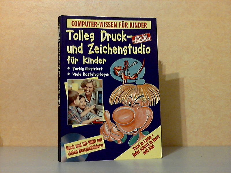 Kramer, Regine;  Tolles Druck- und Zeichenstudio für Kinder OHNE CD-ROM!!! 