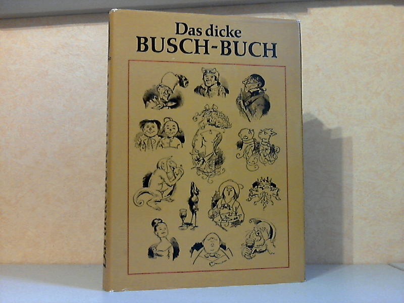 Teichmann, Wolfgang;  Das dicke Busch-Buch 