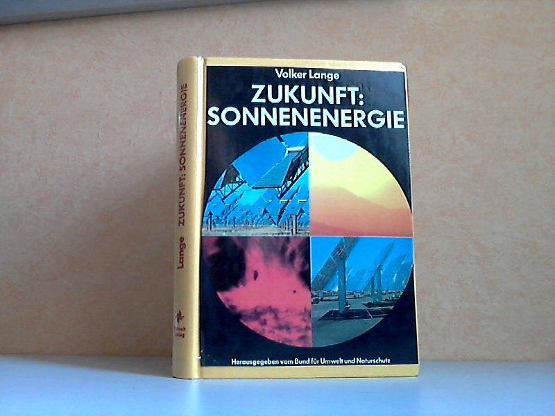 Lange, Volker;  Zukunft: Sonnenenergie 