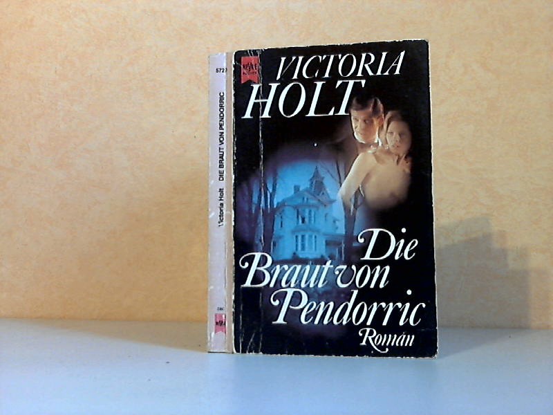 Holt, Victoria;  Die Braut von Pendorric 