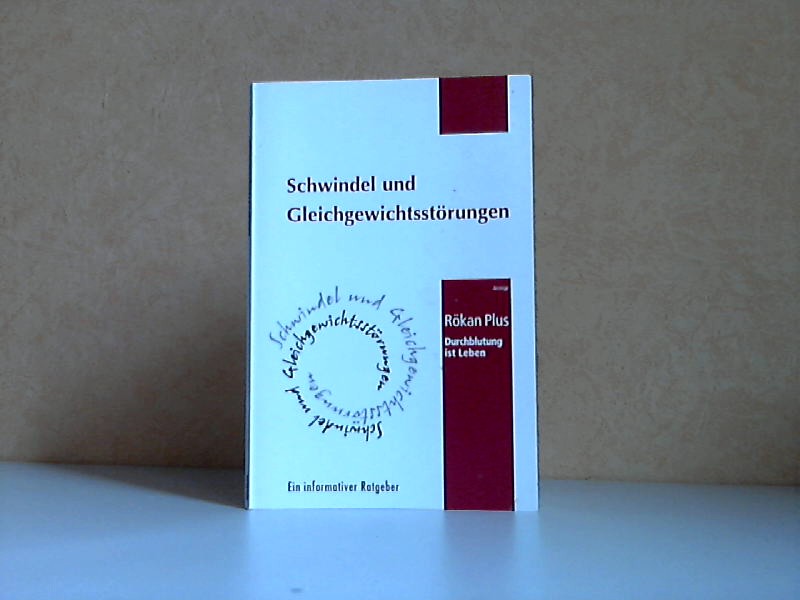 INTERSAN GmbH (Herausgeber);  Schwindel und Gleicheewichtsstörungen - Ein informativer Ratgeber 