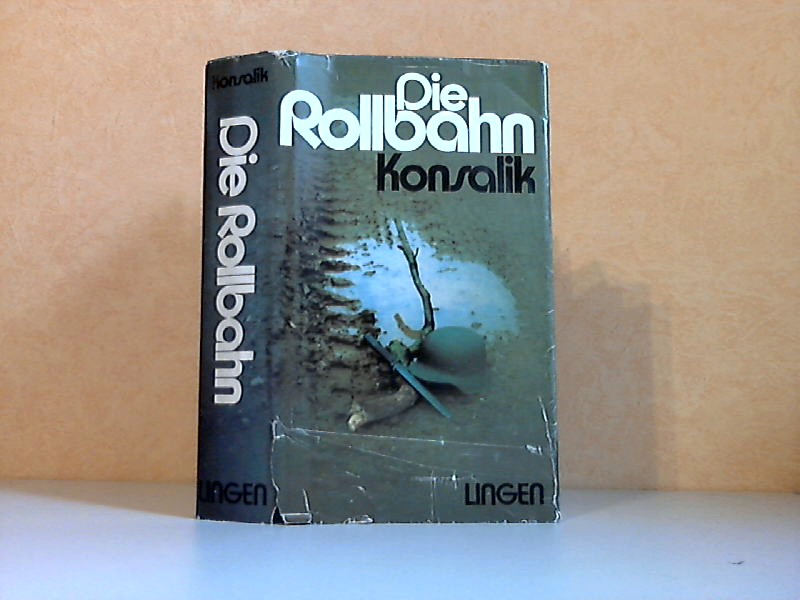 Konsalik, Heinz G.;  Die Rollbahn - Roman einer geopferten Generation 
