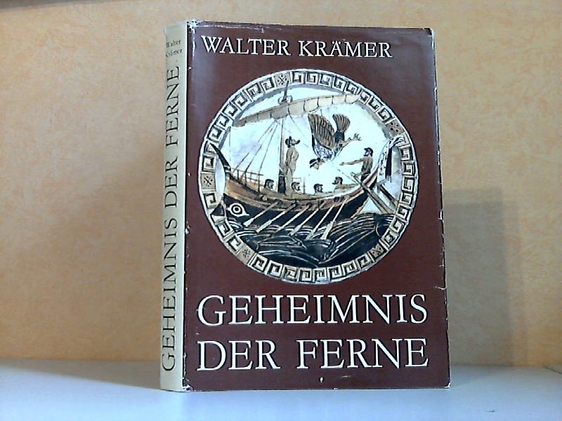 Krämer, Walter;  Geheimnis der Ferne - Die Frühesten Entdeckungen unserer Erde Die Illustrationen schuf Gerhard Goßmann 