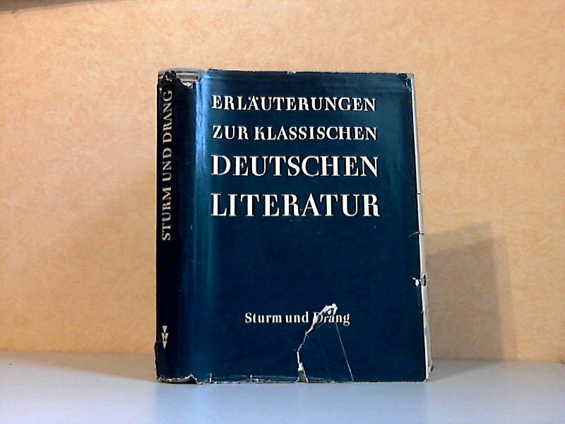 Gysi, Klaus;  Erläuterungen zur Deutschen Literatur: Sturm und Drang 