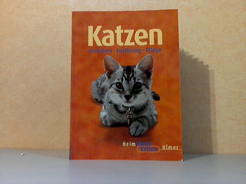 Gollmann, Birgit;  Katzen - Verhalten, Ernährung, Pflege mit 35 Farbfotos von Regina Kuhn und 24 Zeichnungen von SIegfried Lokau 