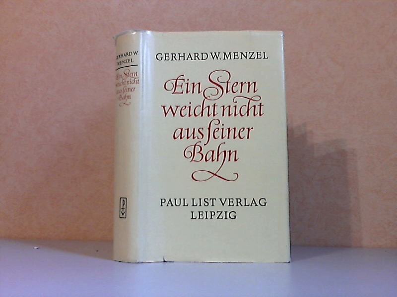Menzel, Gerhard W.;  Ein Stern weicht nicht aus seiner Bahn - Roman um den jungen Schiller Illustrationen von Hanns Gsorgi 