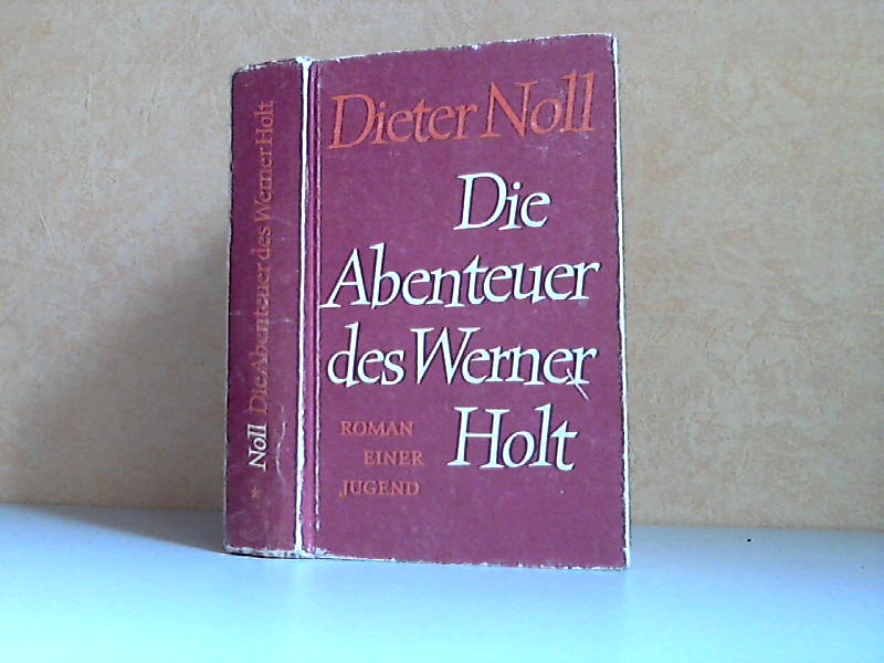 Noll, Dieter;  Die Abenteuer des Werner Holt Band 1 - Roman einer Jugend 