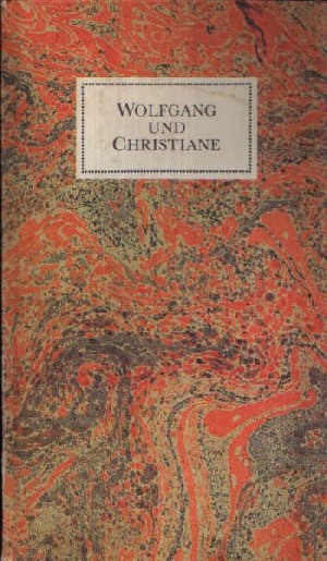 Seidel, Sigfried und Christian Butter:  Wolfgang und Christiane Goethes Ehe in den neunziger Jahren - Eine Briefauswahl 