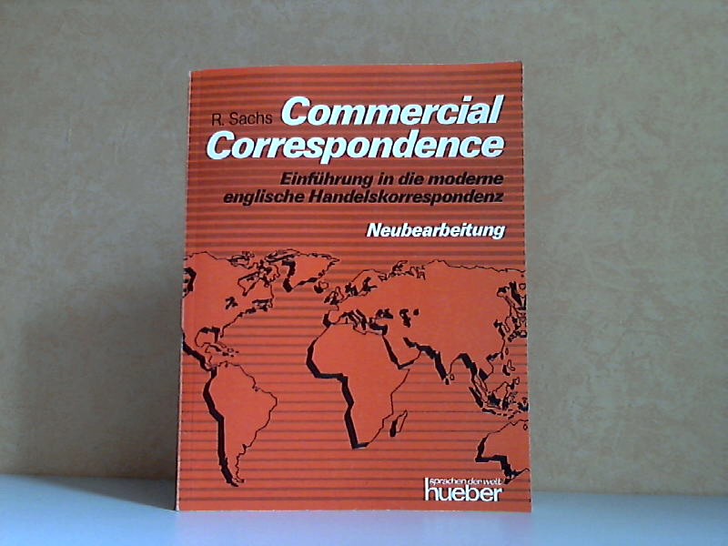 Sachs, Rudolf;  Commercial Correspondence - Einführung in die moderne englische Handelskorrespondenz 