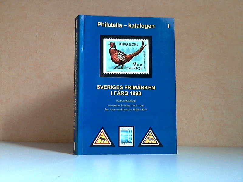 Burström, Rolf;  Philatelia-Katalogen 1: SVERIGES FRIMARKEN I FARG 1998 