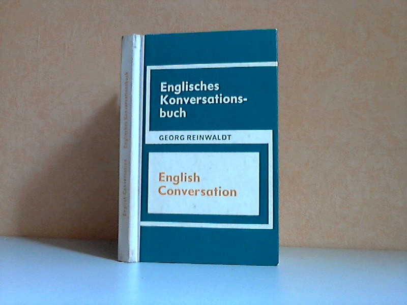 Reinwaldt, Georg;  English Conversation - Englisches Konversationsbuch 