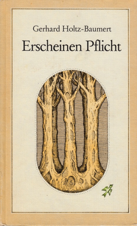 Holtz-Baumert, Gerhard;  Erscheinen Pflicht - Sechs Erzählungen Illustrationen von Johannes K. G. Niedlich 