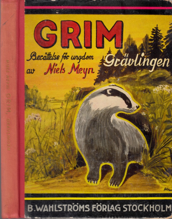Meyn, Niels;  Grim - Berättelse för ungdom om en grävling Med ätta Illustrationer av Gunnulf Björkman 