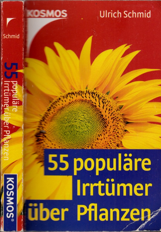 Schmid, Ulrich;  55 populäre Irrtümer über Pflanzen 