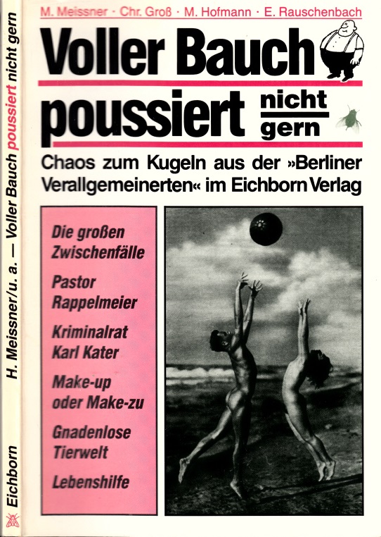 Meissner, M., Chr. Groß M. Hofmann u. a.;  Voller Bauch poussiert nicht gern - Chaos zum Kugeln aus der "Berliner Verallgemeinerten" 