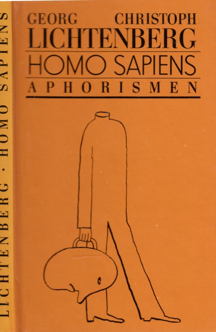 Lichtenberg, Georg Christoph;  Homo Sapiens - Aphorismen Illustriert von Rolf F. Müller 