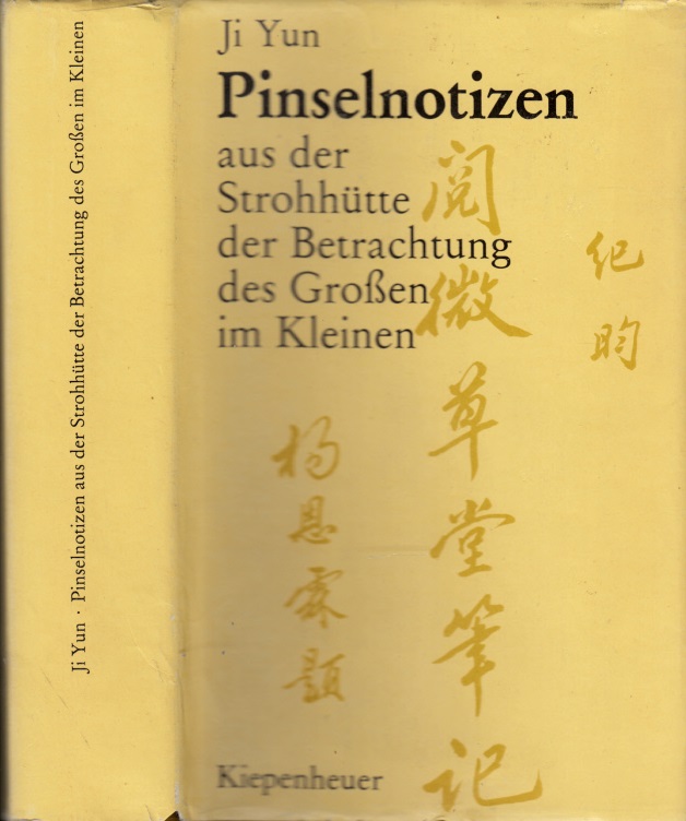 Yun, Ji;  Pinselnotizen aus der Strohhütte der Betrachtung des Großen im Kleinen - Kurzgeschichten und Anekdoten 