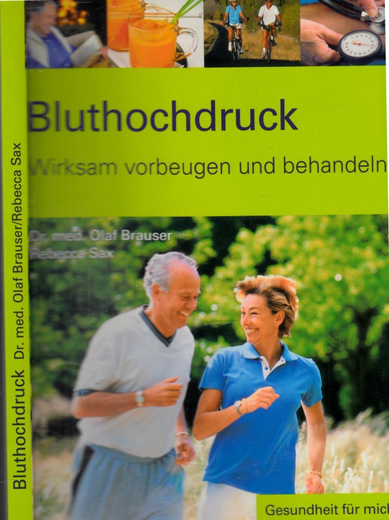 Brauser, Olaf und Rebecca Sax;  Bluthochdruck - Wirksam vorbeugen und behandeln 