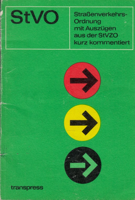 Autorengruppe;  Straßenverkehrs-Ordnung; (STVO) mit Auszügen aus der StVZO kurz kommentiert 