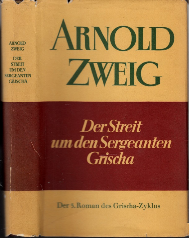 Zweig Arnold;  Der Streit um den Sergeanten Grischa 