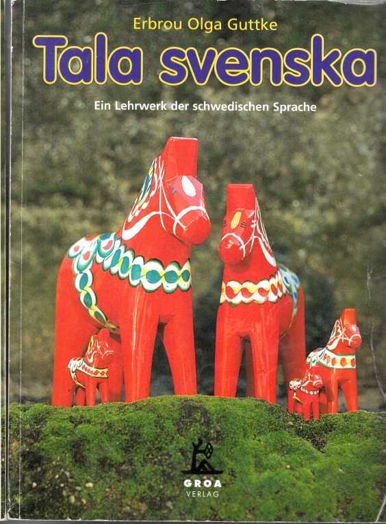 Guttke, Erbrou Olga;  Tala Sevenska - Ein Lehrwerk und ein Übungsbuch der schwedischen Sprache 2 Bücher 