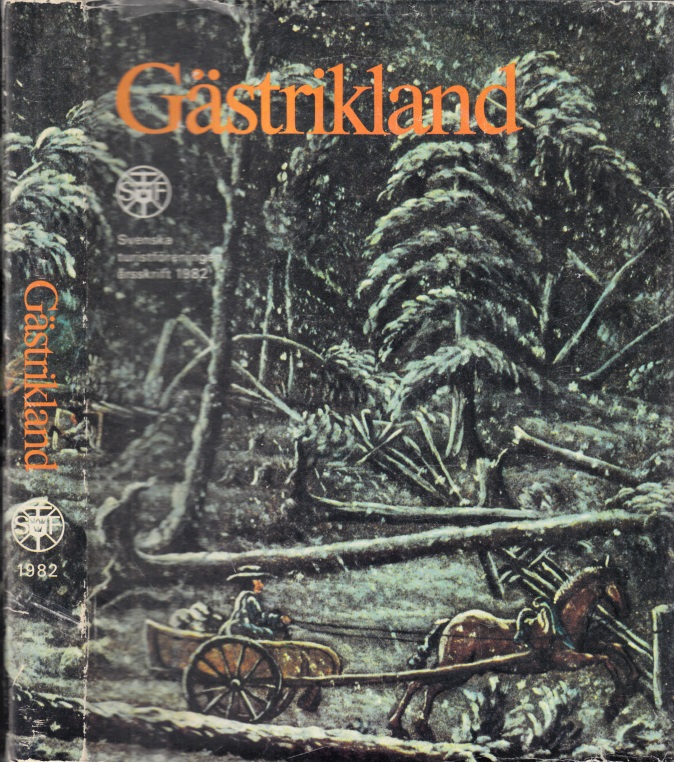 Autorengruppe;  Svenska turistföreningen arsskrift 1982: Gästrikland 