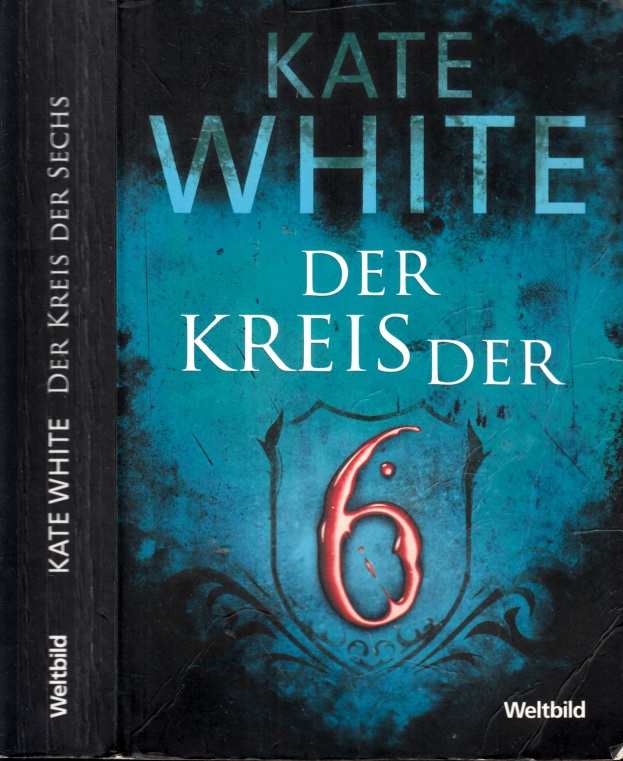 White, Kate;  Der Kreis der 6 