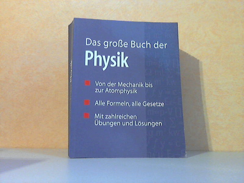 Gascha, Heinz und Stefan Pflanz;  Das große Buch der Physik 