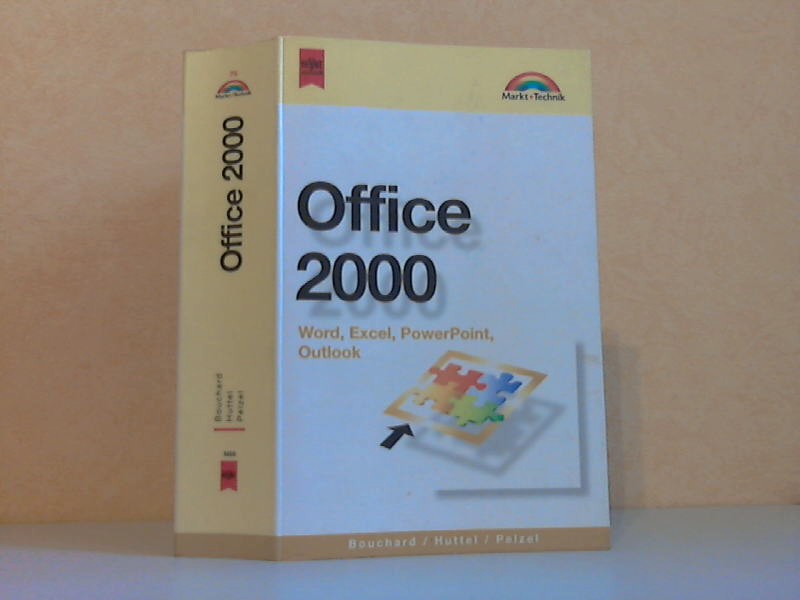 Bouchard Huttel und  Pelzel;  Office 2000 - Word, Excel, PowerPoint, Outlook - OHNE CD-ROM!!! 