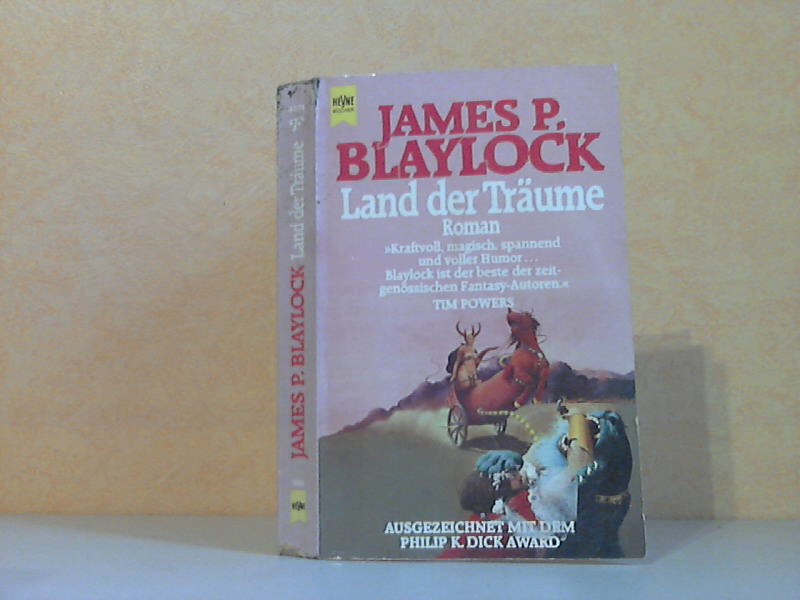Blaylock, James P.;  Land der Träume 