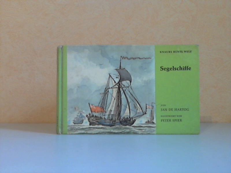 de Hartog, Jan;  Segelschiffe Illustriert von Peter Spier 