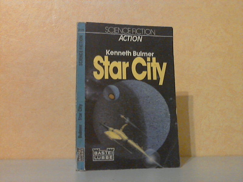 Bulmer, Kenneth;  Star City - Science Fiction-Roman 