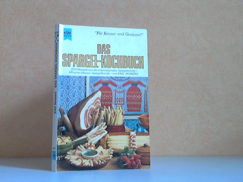 Reimers, Emil;  Das Spargel-Kochbuch - 250 Rezepte aus der internationalen Spargelküche - Mit einer kleinen Spargelkunde HEYNE-BUCH Nr. 4132 