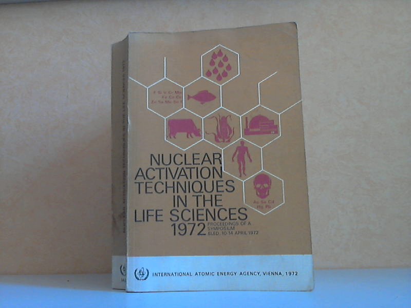 Autorengruppe;  Nuclear Activation Techniques in the Life Science 1972 Proceedings Series 