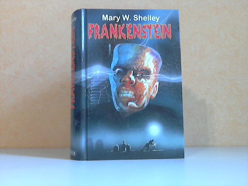 Shelley, Mary M.;  Frankenstein 