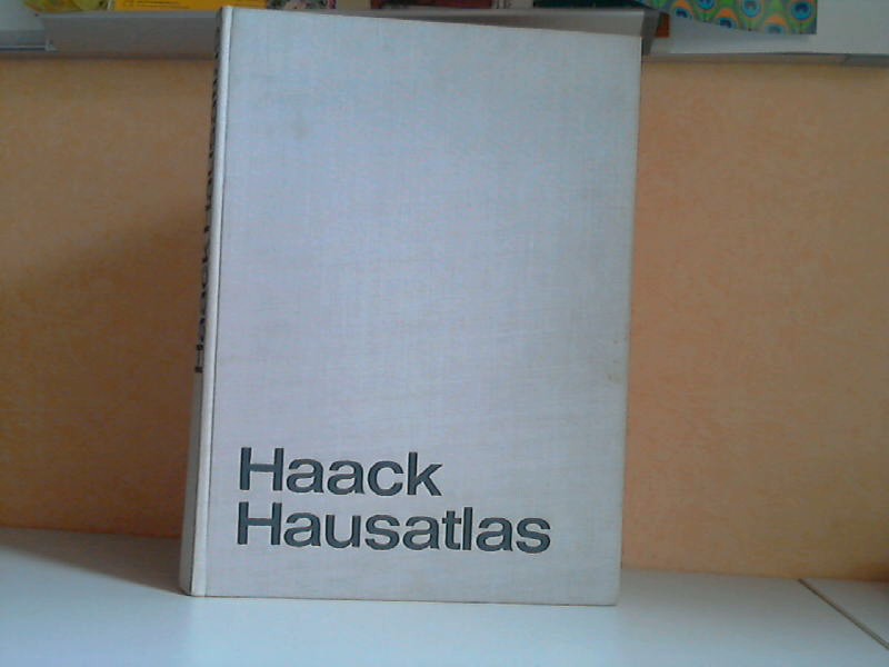 Autorengruppe;  Haack Hausatlas 