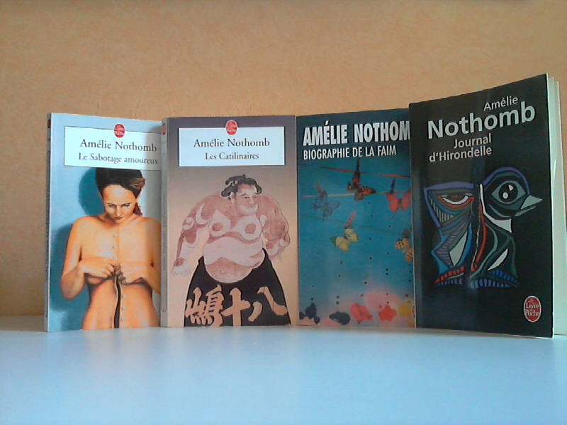 Nothomb, Amelie;  Le Sabotage amoureux - Les Catilinaires - Biographie de la faim - Journal d`Hirondelle 4 Bücher 