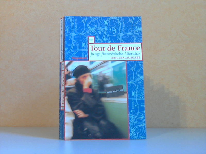 Wassermann, Annette;  Tour de France - Junge französische Literatur 