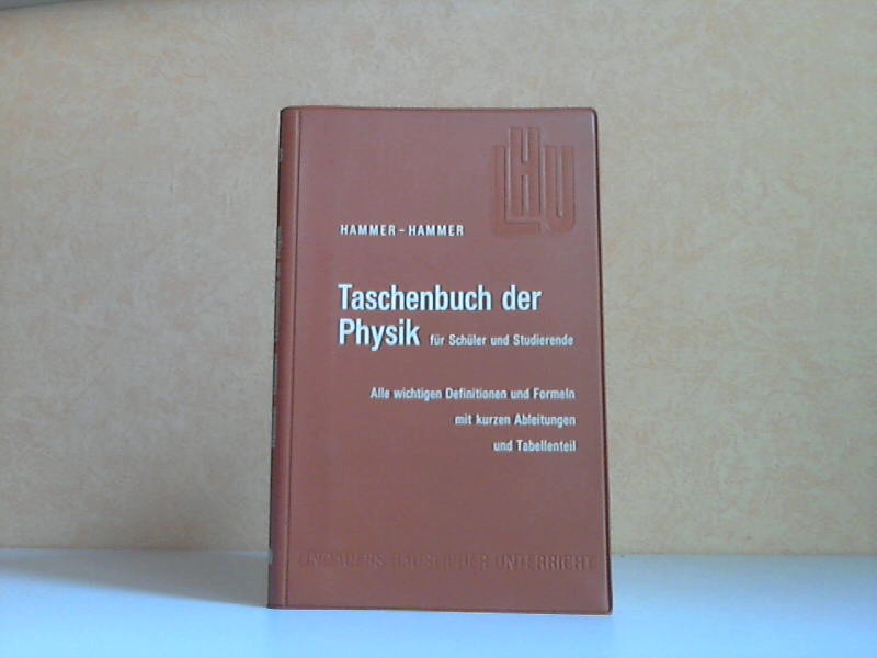 Hammer, Anton und Karl Hammer;  Taschenbuch der Physik für Schüler und Studierende - Lindauers Häuslicher Unterricht Band 3 158 Figuren 