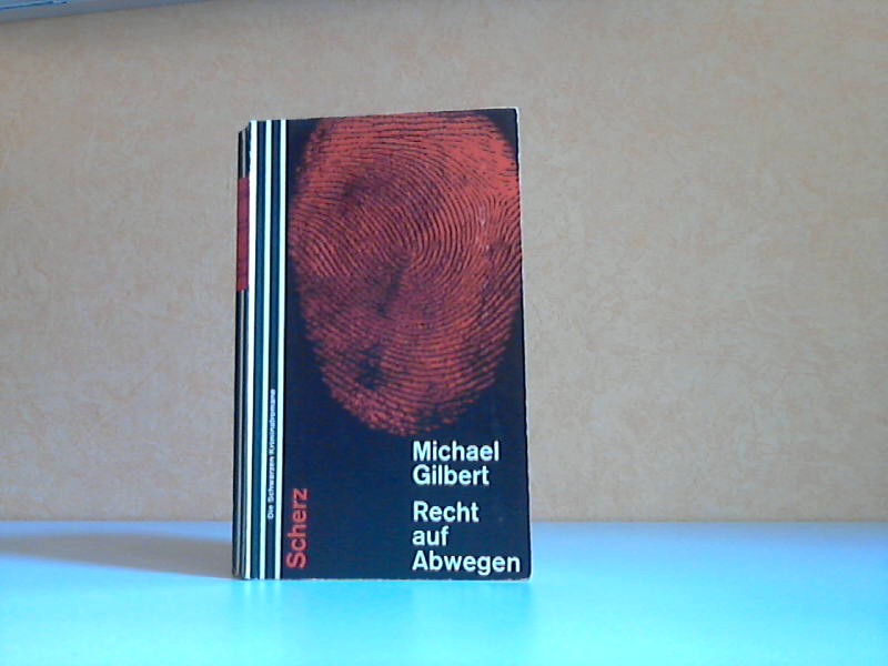 Gilbert, Michael;  Recht auf Abwegen - Kriminalroman 