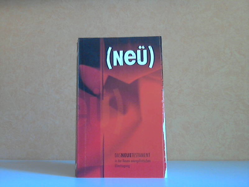 Autorengruppe;  NeÜ - Das Neue Testament. Neue evangelistische Übertragung 