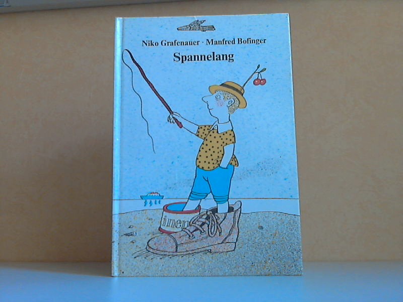 Grafenauer, Niko;  Spannelang - Nachdichtung von Astrid Philippsen Illustrationen von Manfred Bofinger 