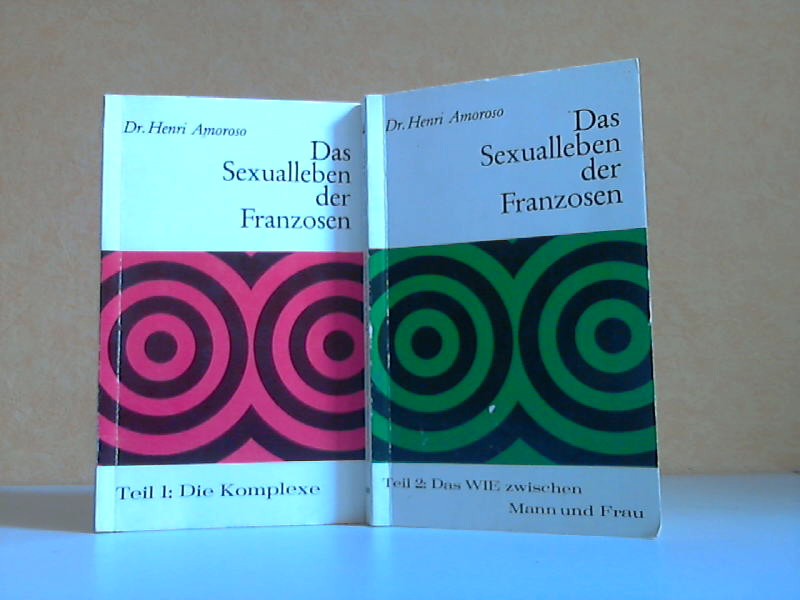 Amoroso, Henri.;  Das Sexualleben der Franzosen - Teil 1: Die Komplexe + Teil 2: Das WIE zwischen Mann und Frau 2 Bücher, PARISER TASCHENBUCH BAND 3 + BAND 4 