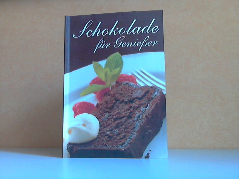 Ahnert, Ingrid;  Schokolade für Genießer 