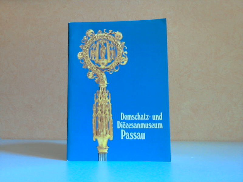 Möseneder, Karl;  PEDA-Kunstführer Nr. 036: Domschatz- und Diözesanmuseum Passau 