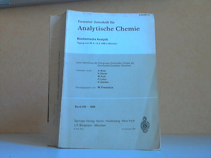 Fresenius, W.;  Fresenius Zeitschrift für Analvtische Chemie Band 243 - Biochemische Analytik Tagung vom 29.4.-2.5.1968 in München 