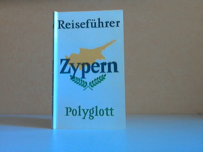 Boller, Wolfgang und Wolfgang Pollak;  Polyglott-Reiseführer Zypern Mit 27 Illustrationen sowie 17 Karten und Plänen 