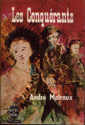 Malraux, André:  Les conquérants Version définitive Postface 1949 